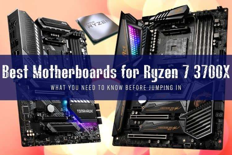 Best Motherboards for Ryzen 7 3700X